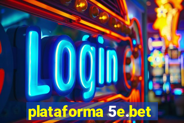 plataforma 5e.bet